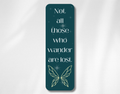 Not all who wander, are lost Bookmark