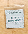 In my Dog Mom Era Sticker