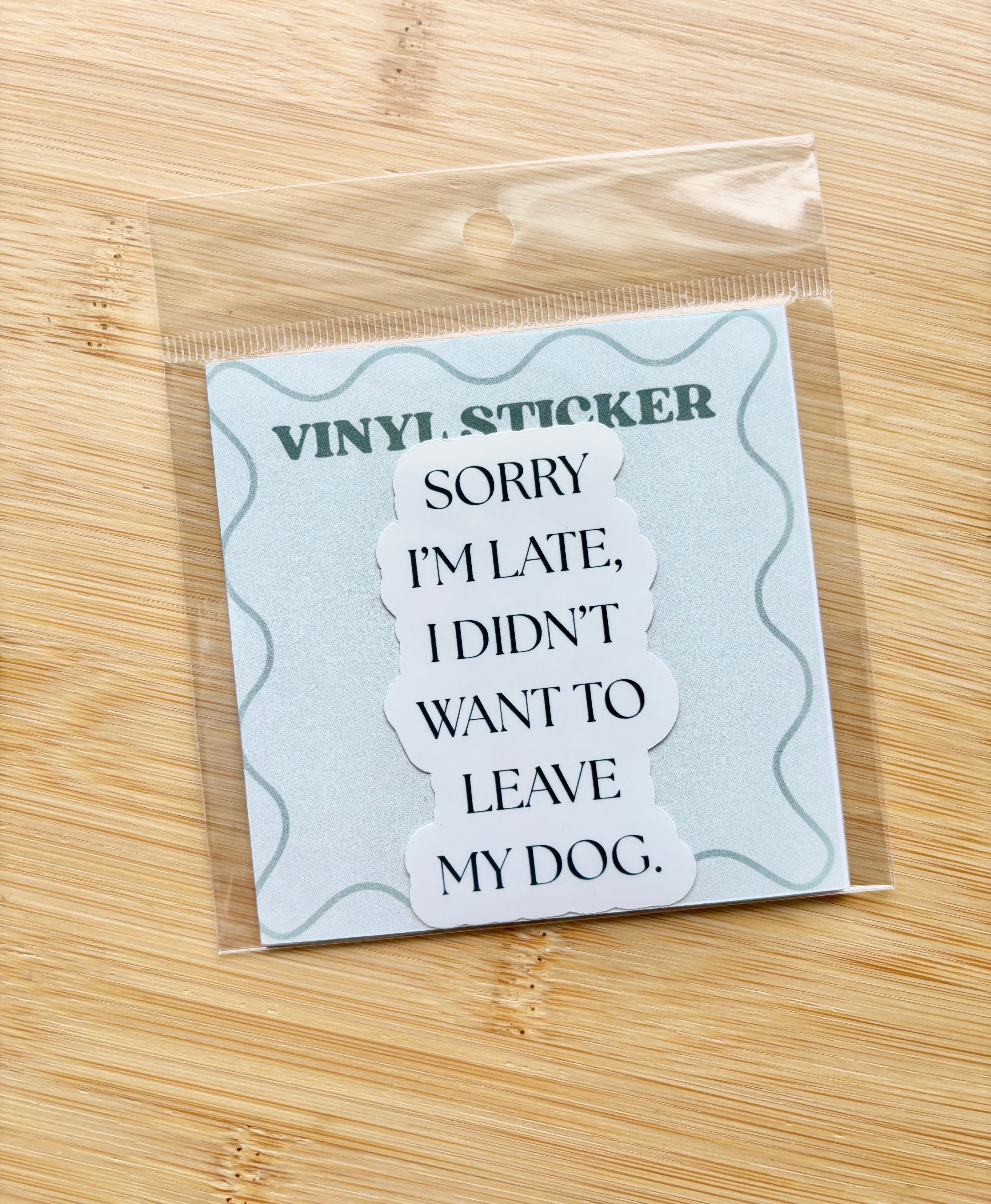 Sorry, I'm late I didn't want to leave my dog Sticker