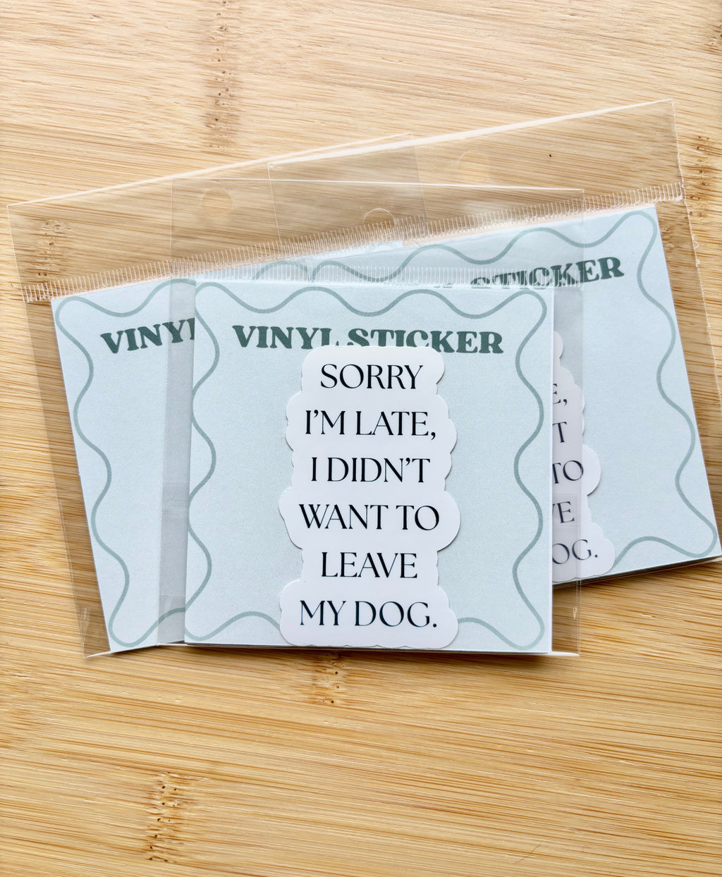 Sorry, I'm late I didn't want to leave my dog Sticker