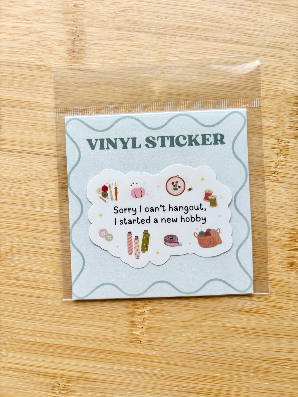 Sorry I can't hangout, I started a new hobby Sticker