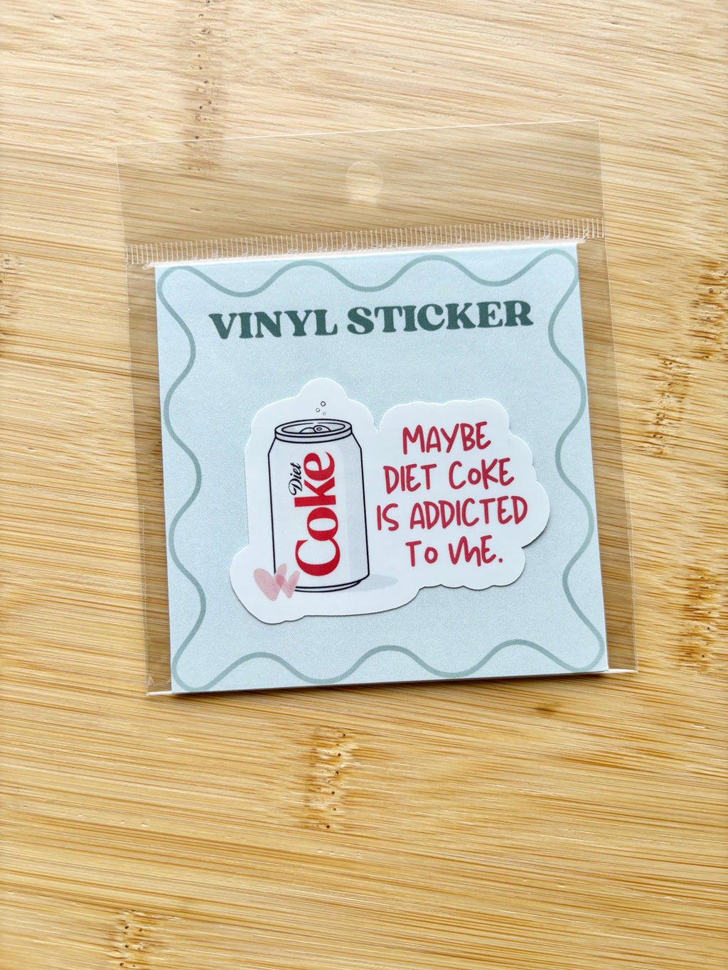 Maybe Diet Coke Is Addicted To Me Sticker