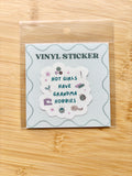 Hot Girls Have Grandma Hobbies Sticker