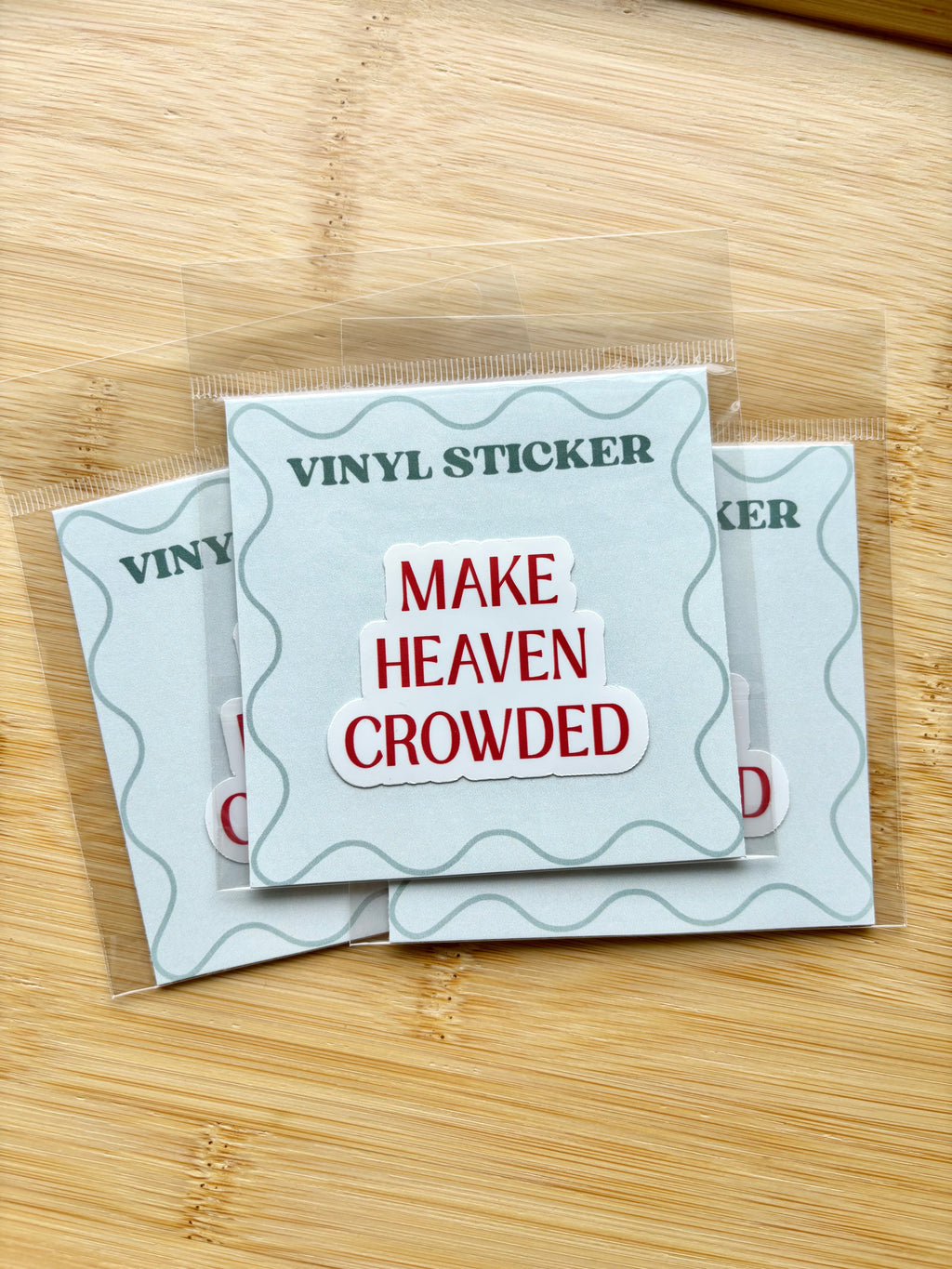 Make Heaven Crowded Sticker