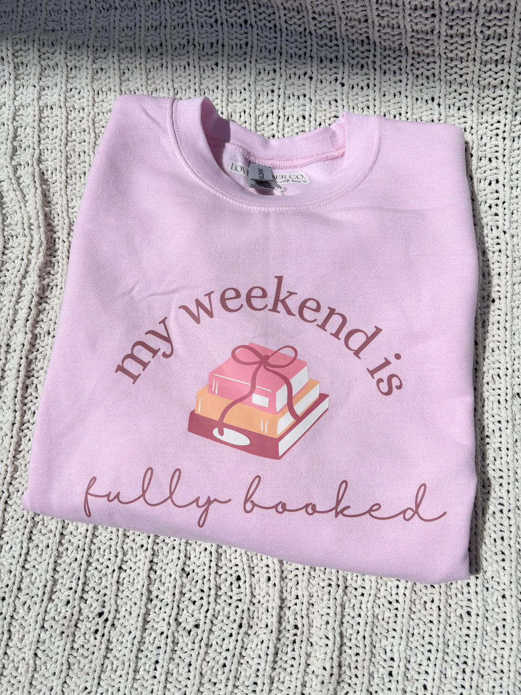 My weekend is fully booked Sweatshirt