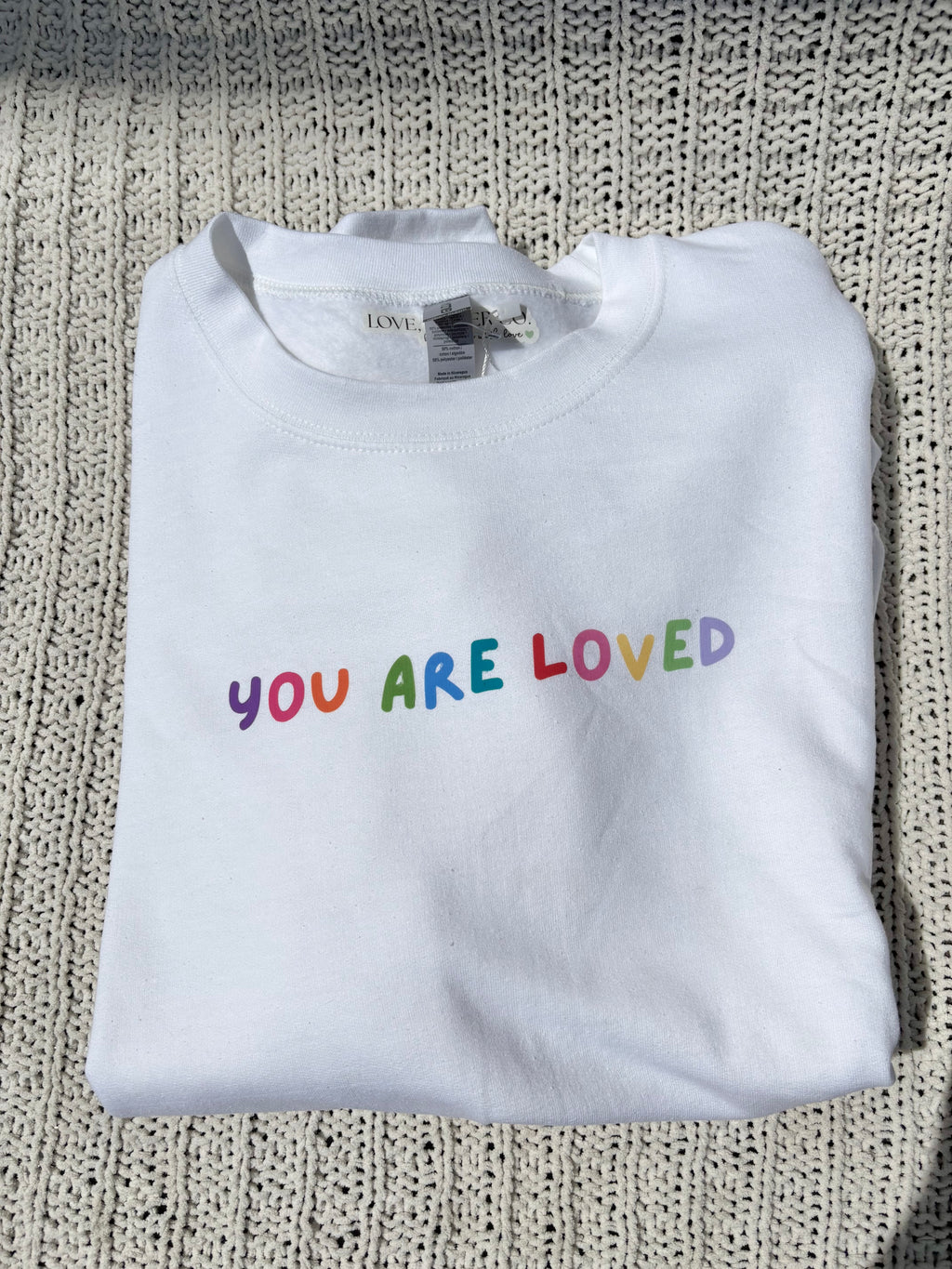 You are loved Sweatshirt