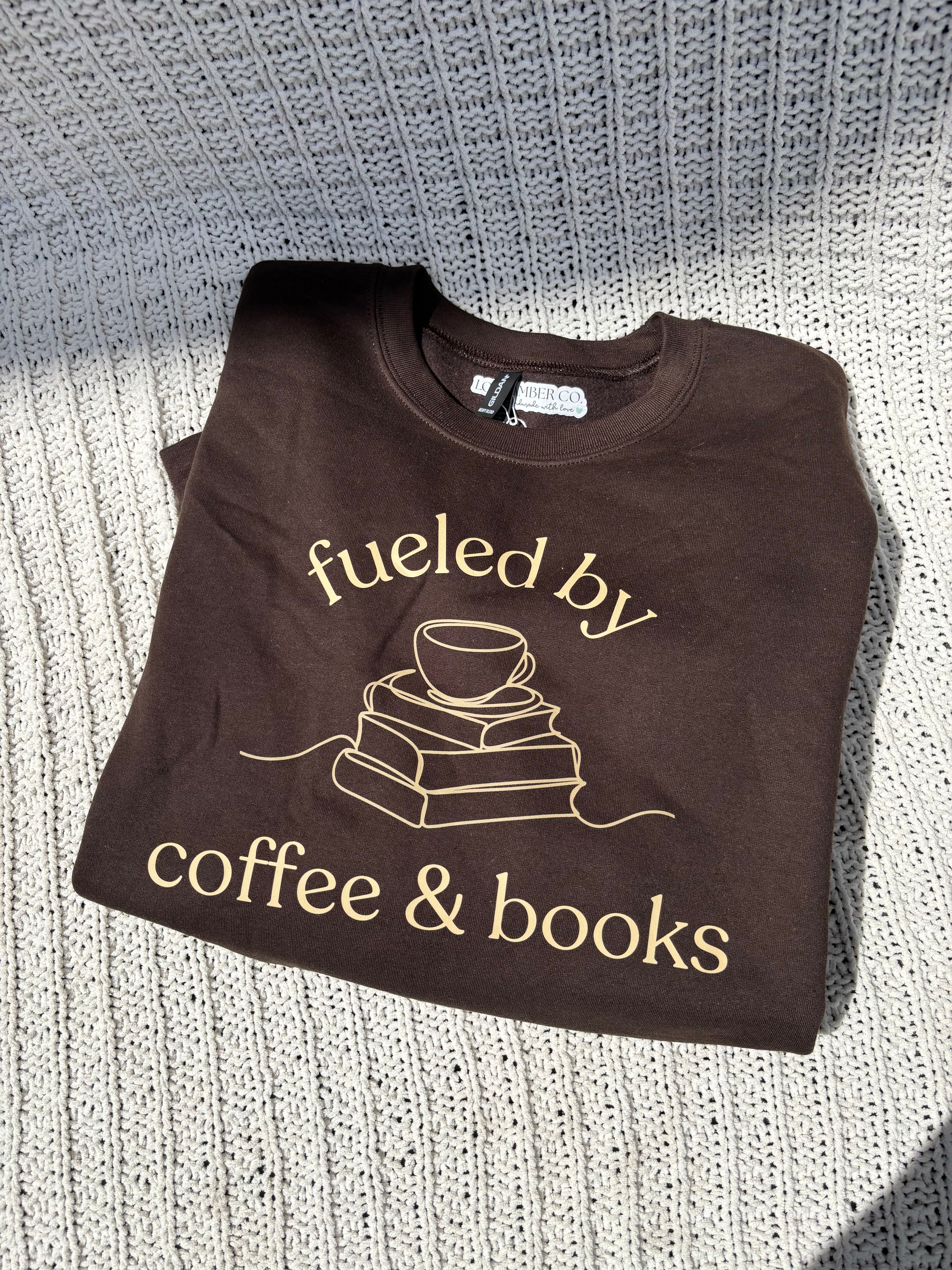 Fueled by Coffee and Books Sweatshirt